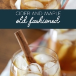 Cider and Maple Old Fashioned Cocktail Recipe #applecider #maplesyrup #cider #bourbon #oldfashioned #cocktail #fallcocktail #recipe